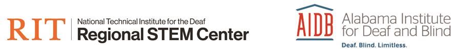 Two logos, Left RIT National Technical Institute for the Deaf Regional STEM Center. Right AIDB Alabama Institute for the Deaf and Blind. Deaf. Blind. Limitless.