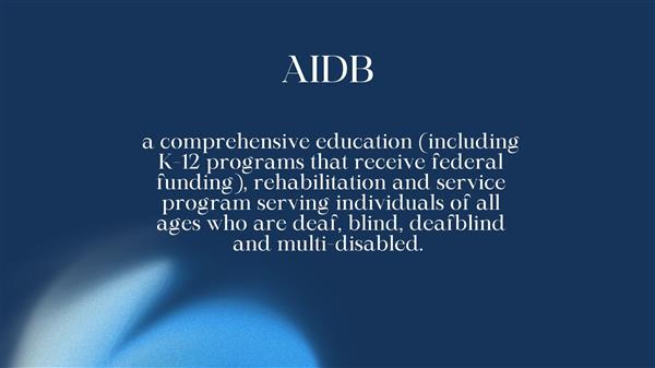 a comprehensive education (including K-12 programs that receive federal funding), rehabilitation and service program serving individuals of all ages who are deaf, blind, deafblind and multi-disabled.