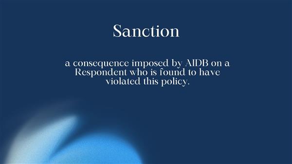 a consequence imposed by AIDB on a Respondent who is found to have violated this policy.